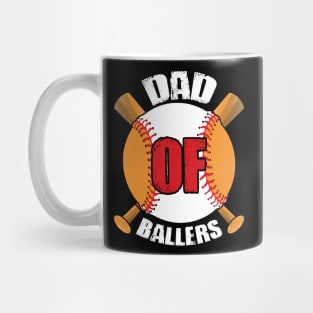 Dad of Ballers Dad of Baseball And Softball Player For Dad Mug